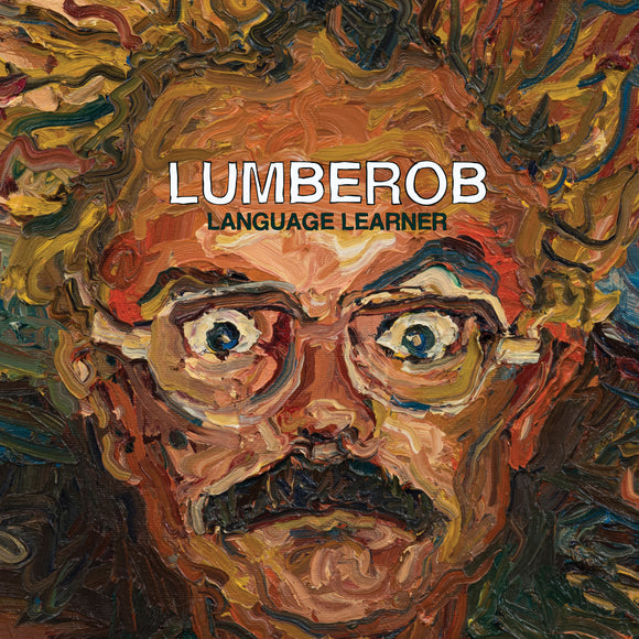 STEREO EMBERS EXCLUSIVE VIDEO/TRACK PREVIEW – “Friedleggings” from LUMBEROB’s Upcoming ‘Language Learner’ LP, Brought to You by Shimmy-Disc/Joyful Noise, Mixed and Co-produced by Kramer